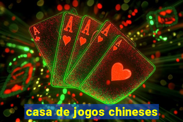 casa de jogos chineses